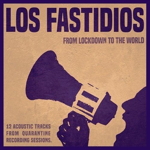 LP LOS FASTIDIOS "FROM LOCKDOWN TO THE WORLD"