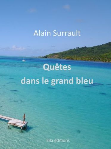 Quêtes dans le grand bleu d'Alain Surrault