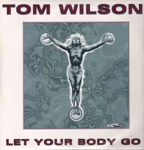 VINYL MAXI 45T tom wilson let your body go