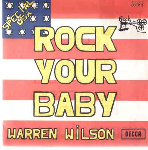 VINYL 45 T warren wilson rock your baby