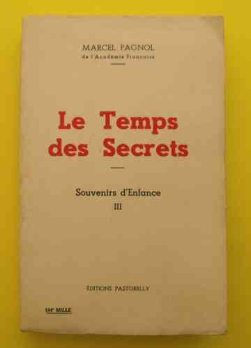 LIVRE Marcel Pagnol le temps des secrets pastorelly 1960