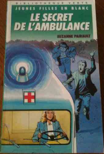 LIVRE Suzanne Pairault le secret de l'ambulance n°413