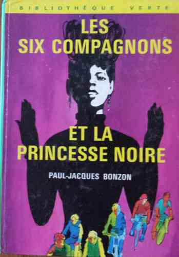 LIVRE Paul Jacques-Bonzon les six compagnons et la princesse noire bibliothèque verte