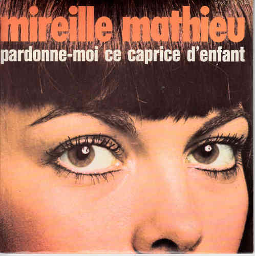 VINYL45T Mireille Mathieu pardonne moi ce caprice d'enfant 1970