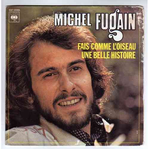 VINYL 45T Michel Fugain fais comme l'oiseau 1979