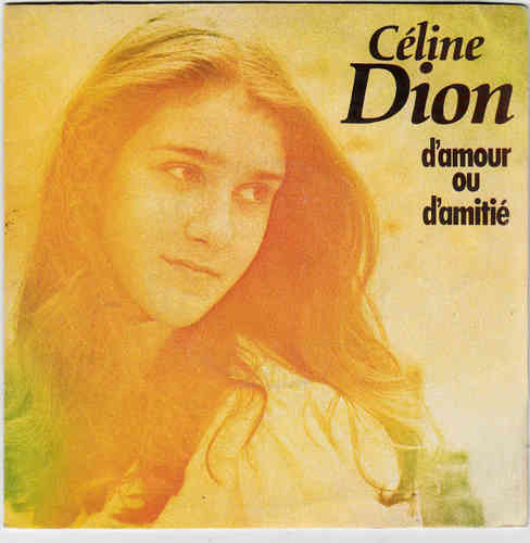 VINYL45T Céline Dion d'amour ou d'amitié 1982