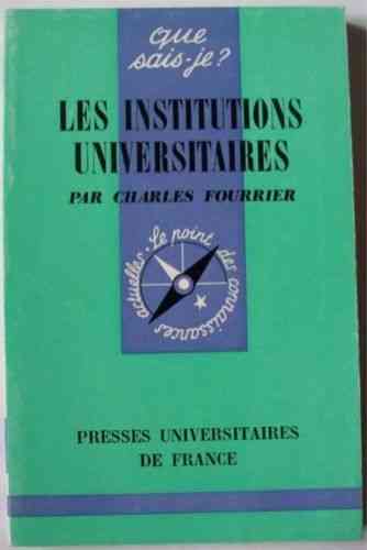 LIVRE Charles Fourrier les institutions universitaires