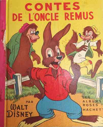 LIVRE walt disney Contes de l'oncle Remus 1950