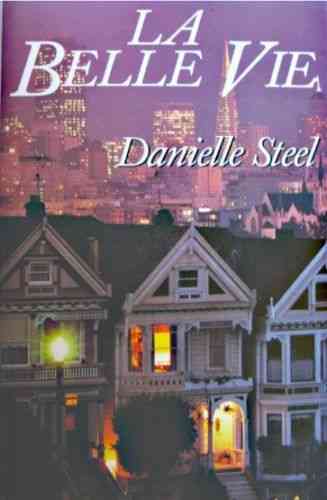LIVRE Danielle Steel La belle vie