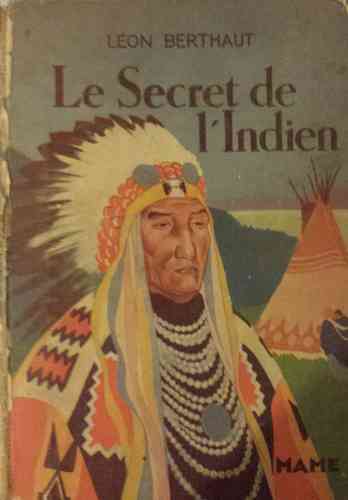LIVRE Léon Berthaut le secret de l'indien 1932