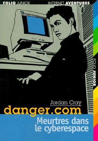 LIVRE Jordan Cray danger.com meurtres dans le cyberespace