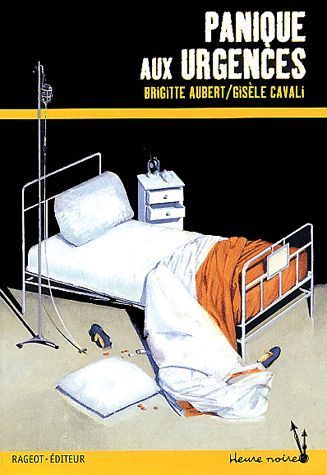 LIVRE Brigitte Aubert panique aux urgences