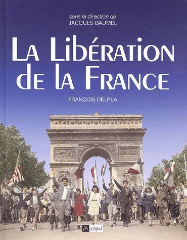 LIVRE François Delpla la libération de la France