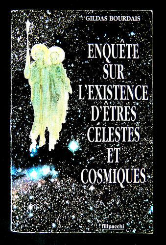 LIVRE Gildas Bourday enquête sur l'existence d’êtres célestes et cosmiques