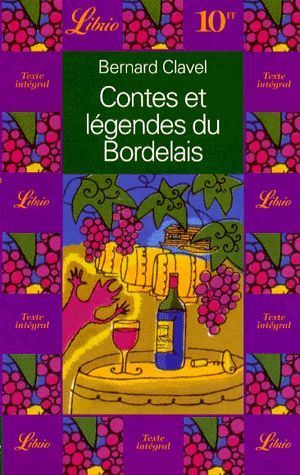 LIVRE Bernard Clavel contes et légendes du bordelais LIBRIO n°224