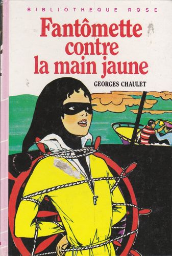 LIVRE Georges Chaulet fantomette contre la main jaune 1971