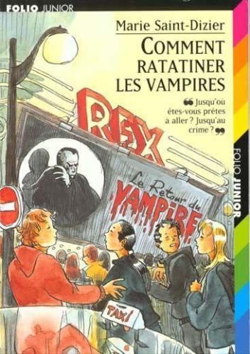 LIVRE Marie Saint Dizier comment ratatiner les vampires n°810 Gallimard 2003