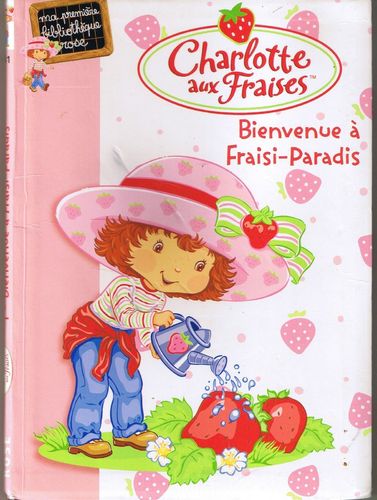 LIVRE Charlotte aux fraises bienvenue à fraisi paradis n°841