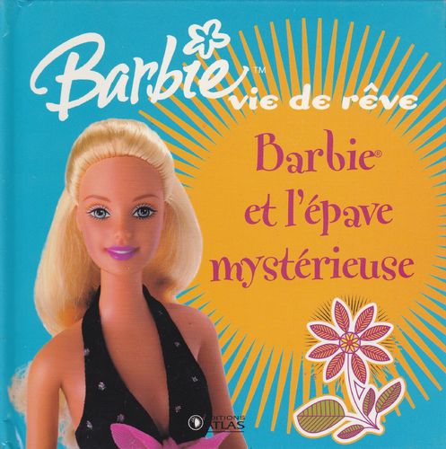 LIVRE barbie vie de reve barbie et l'épave mystérieuse 2006