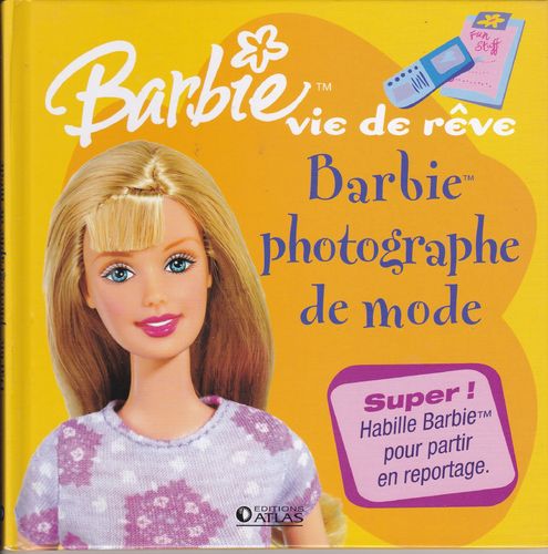 LIVRE barbie vie de reve barbie photographe de mode 2006
