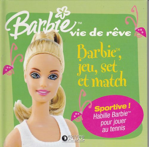 LIVRE barbie vie de reve  barbie jeu set et match 2006