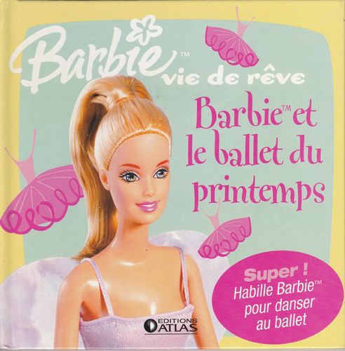 LIVRE barbie vie de reve barbie et le ballet du printemps 2006