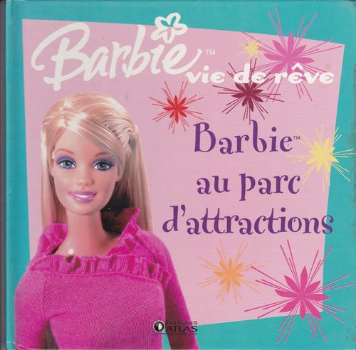 LIVRE barbie vie de reve barbie au parc d'attractions 2006