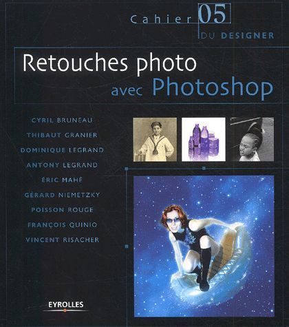 LIVRE photoshop cahier du disigner 05 retouches photo 2004