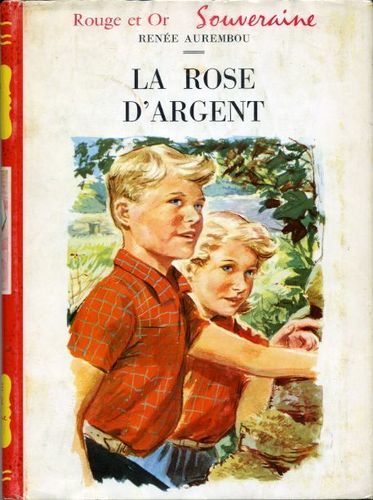LIVRE Bibliothèque rouge et or la rose d'argent renée aurembou N° 120 de 1958