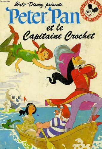 LIVRE Peter pan et le capitaine crochet - Mickey club du livre 1984