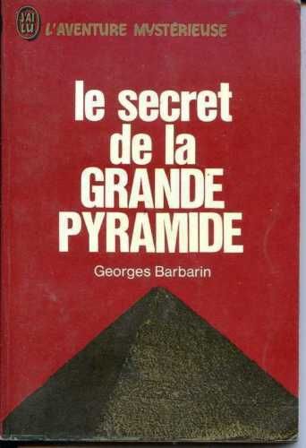 LIVRE Georges barbarin le secret de la grande  pyramide  1976 j'ai lu A216