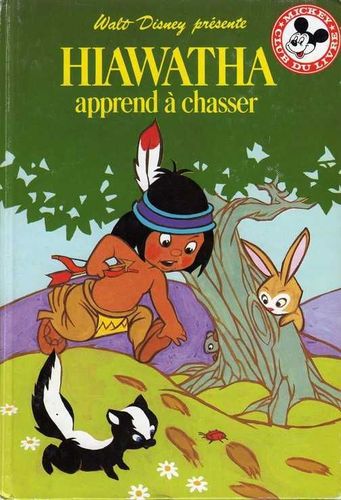 LIVRE Walt Disney hiawatha apprend a chasser club du livre Mickey 1982