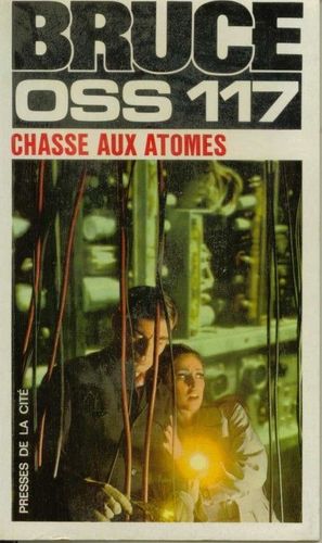LIVRE Jean  Bruce OSS117 chasse aux atomes PC 1969 N°172