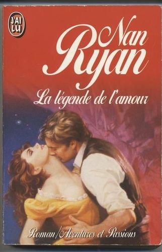 LIVRE Nan Ryan la légende de l'amour 1992 j'ai lu n°3247