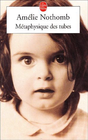 LIVRE Amélie Nothomb métaphysique des tubes le LdeP n°15284 2004