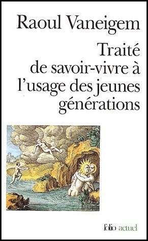 LIVRE Raoul Vaneigem traité de savoir vivre à l'usage des jeunes générations Folio 1992
