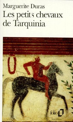 LIVRE marguerite duras les petits chevaux de tarquinia  folio 1992  N°187
