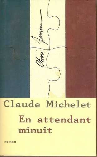 LIVRE Claude Michelet en attendant minuit 2003