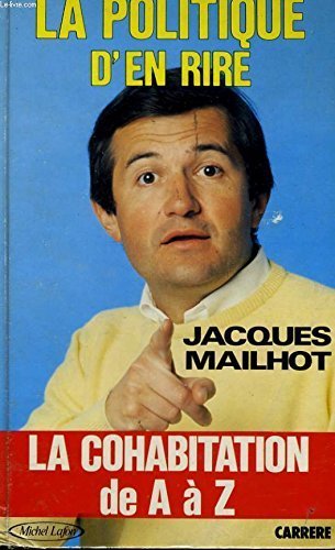 LIVRE Jacques Mailhot la politique d'en rire 1986