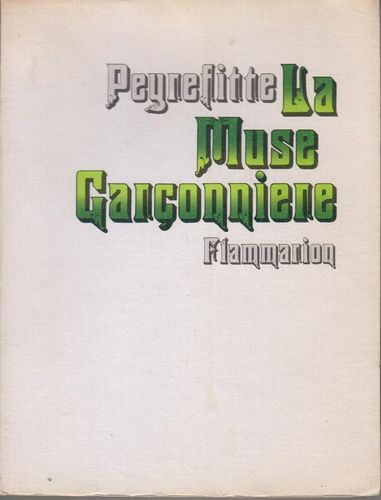 LIVRE Alain Peyrefitte la muse garçonnière et les amours 1973