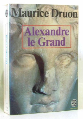 LIVRE Maurice Druon Alexandre Le Grand LdP n°3752