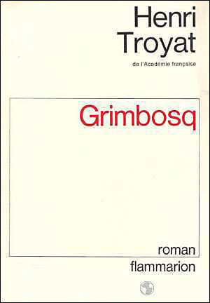 LIVRE Henri Troyat Grimbosq roman 1976