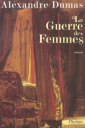 LIVRE Alexandre Dumas la guerre des femmes Roman 2003