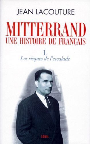 LIVRE Jean Lacouture Mittérand une histoire de français tome 1 1998