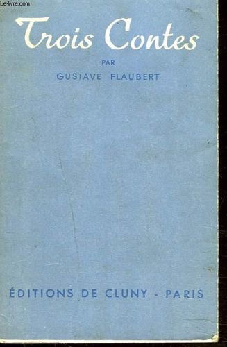 LIVRE Gustave Flaubert trois contes 1938