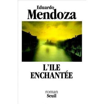 LIVRE Eduardo Mendoza L’île enchantée Roman 1991