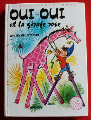 LIVRE Enid Blyton oui oui et la girafe rose 1979