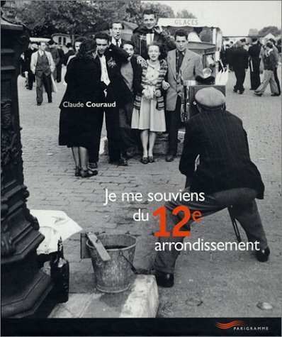 LIVRE Claude Couraud Je me souviens du 12e arrondissement 1997