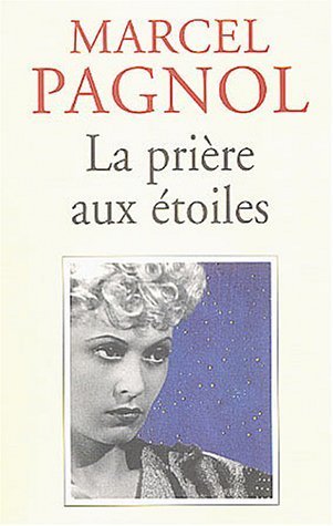 LIVRE Marcel Pagnol La prière aux étoiles fortunio n°29-2003