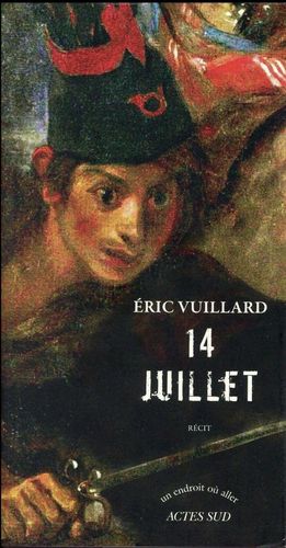 LIVRE Eric Vuillard 14 juillet Récit 2016